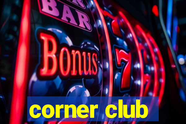 corner club